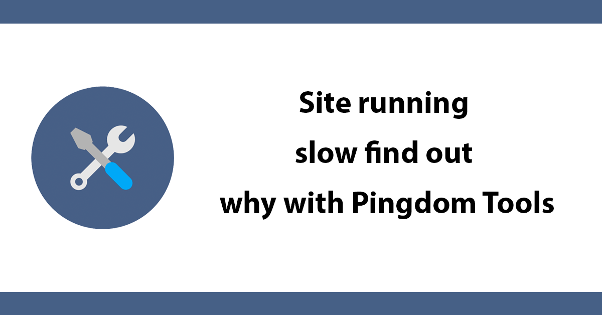 Site running slow find out why with Pingdom Tools