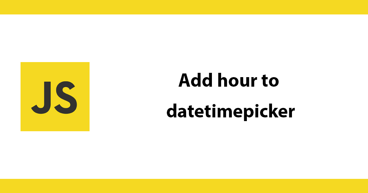 Add hour to datetimepicker
