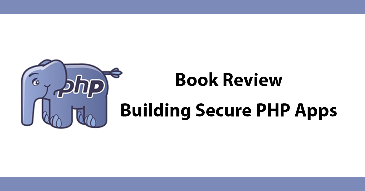Book Review: Building Secure PHP Apps