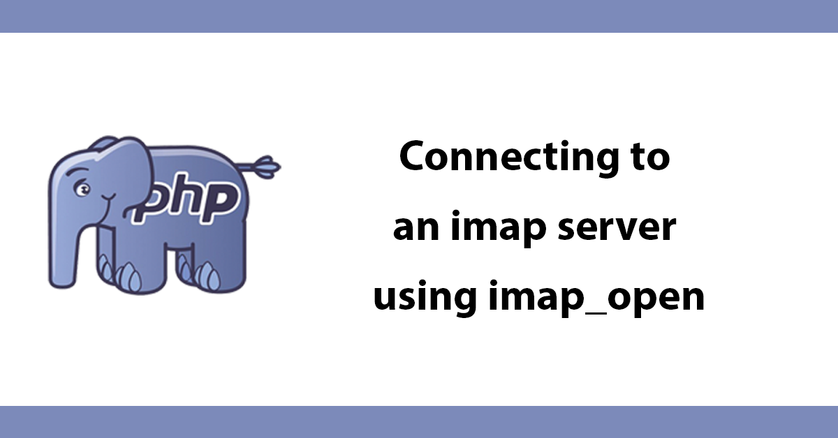 Connecting to an imap server using imap_open