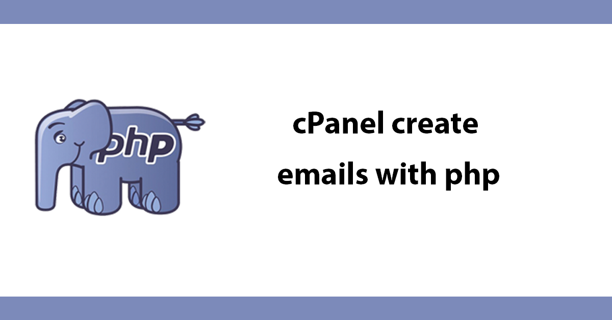 Cpanel create emails with php