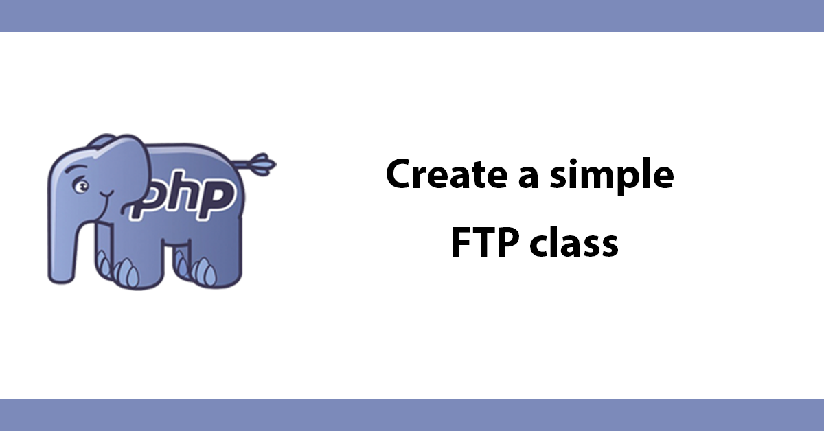 Create a simple FTP class