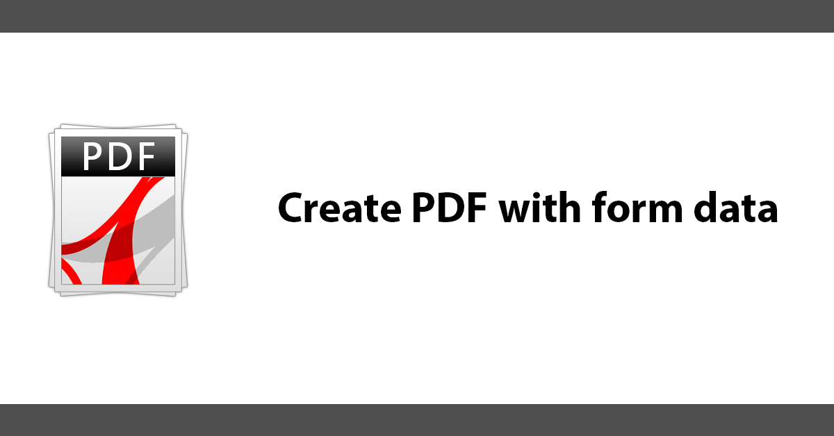 Create PDF with form data