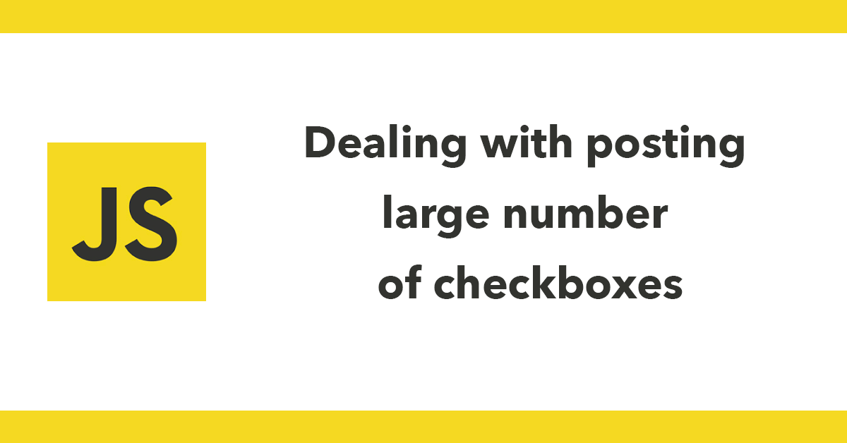Dealing with posting large number of checkboxes