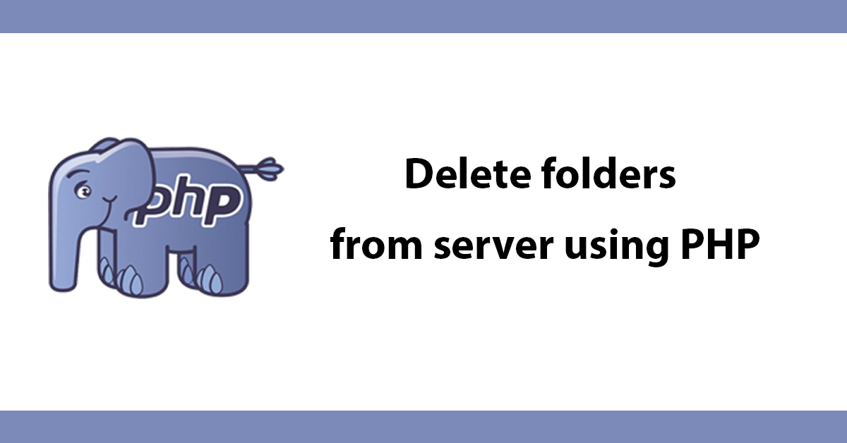 Delete folders from server using PHP