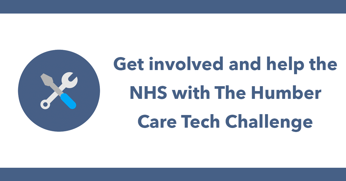 Get involved and help the NHS with The Humber Care Tech Challenge