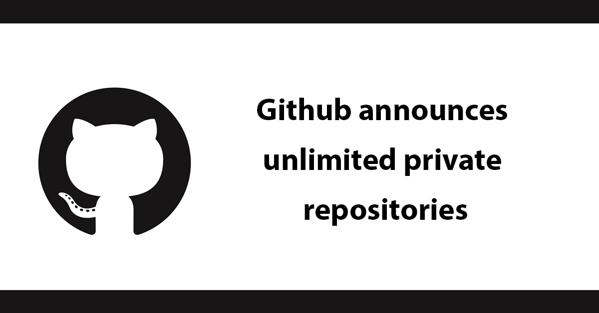 Github announces unlimited private repositories