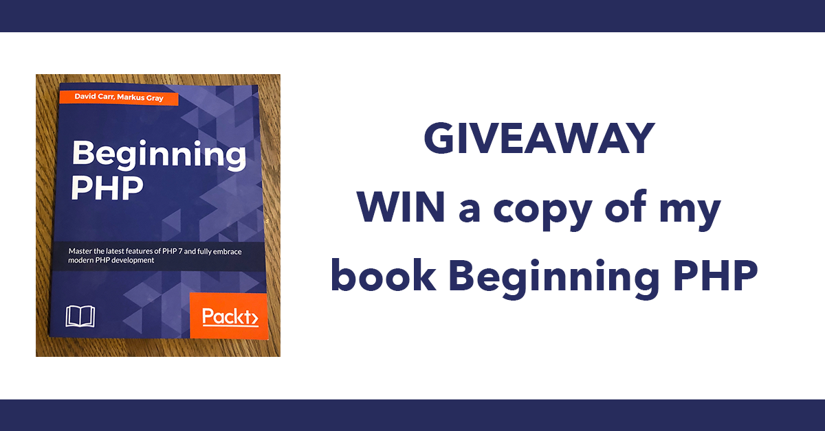 GIVEAWAY - WIN a copy of my book Beginning PHP