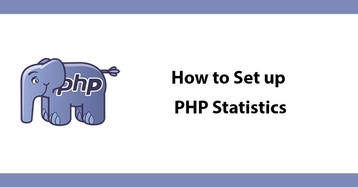 How to Set up PHP Statistics