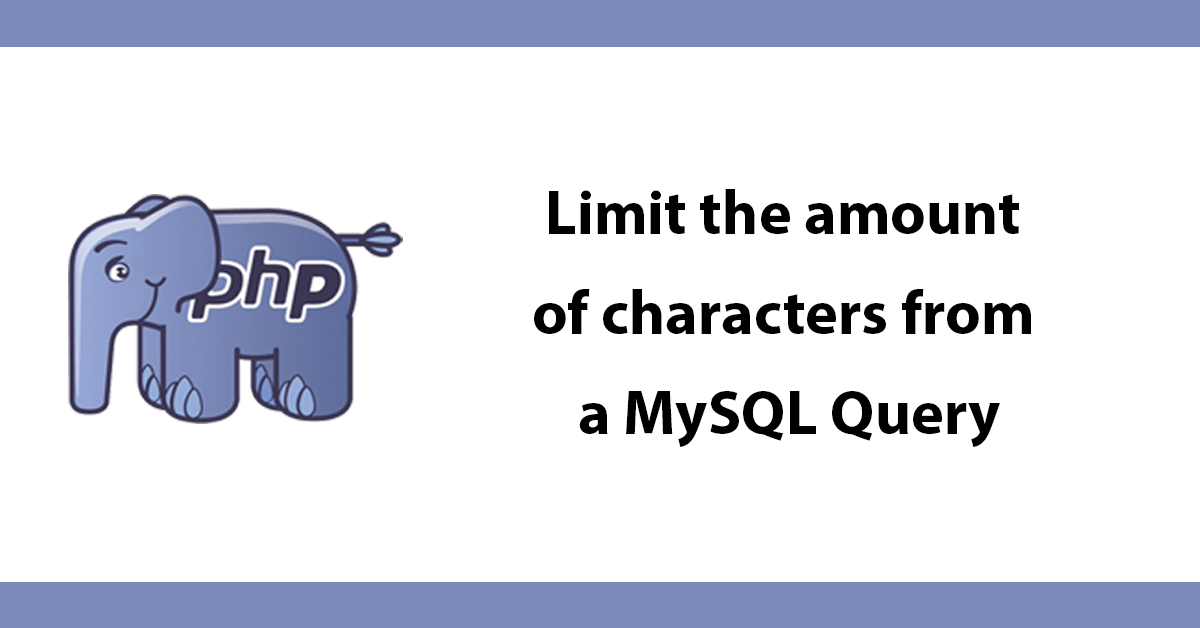 Limit the amount of characters from a MySQL Query