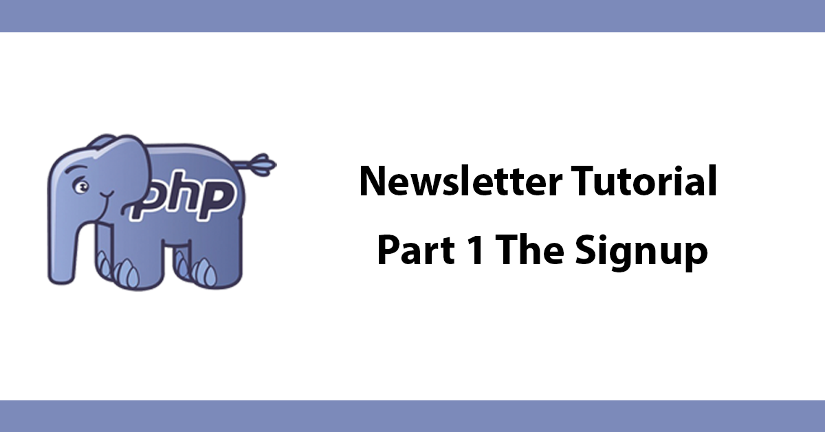 Newsletter Tutorial Part 1 The Signup