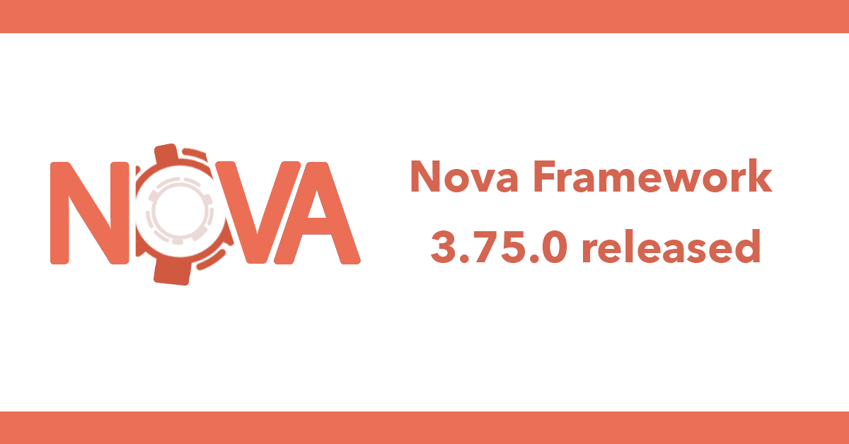 Nova Framework 3.75.0 released