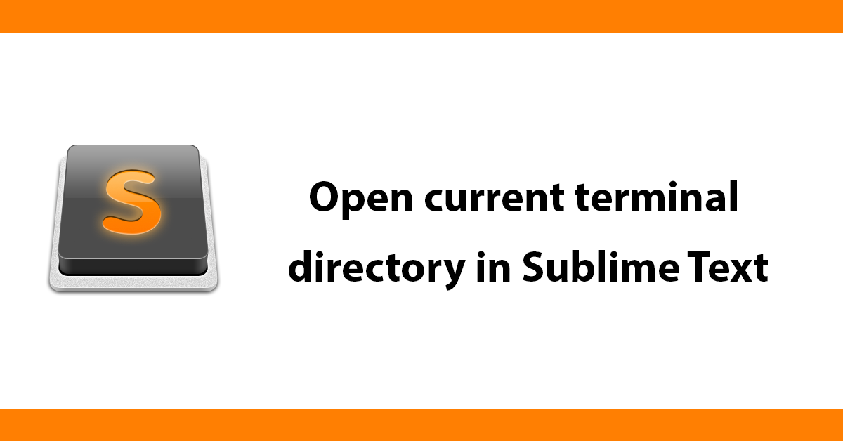 Open current terminal directory in Sublime Text
