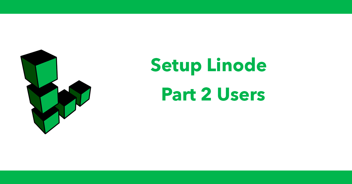 Setup Linode - Part 2 Users