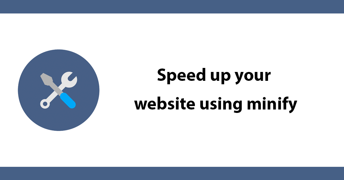 Speed up your website using minify
