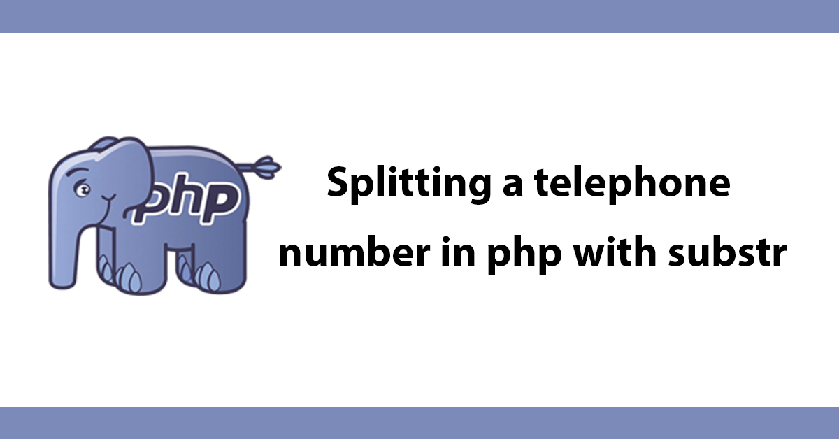 splitting-a-telephone-number-in-php-with-substr-david-carr-s-blog