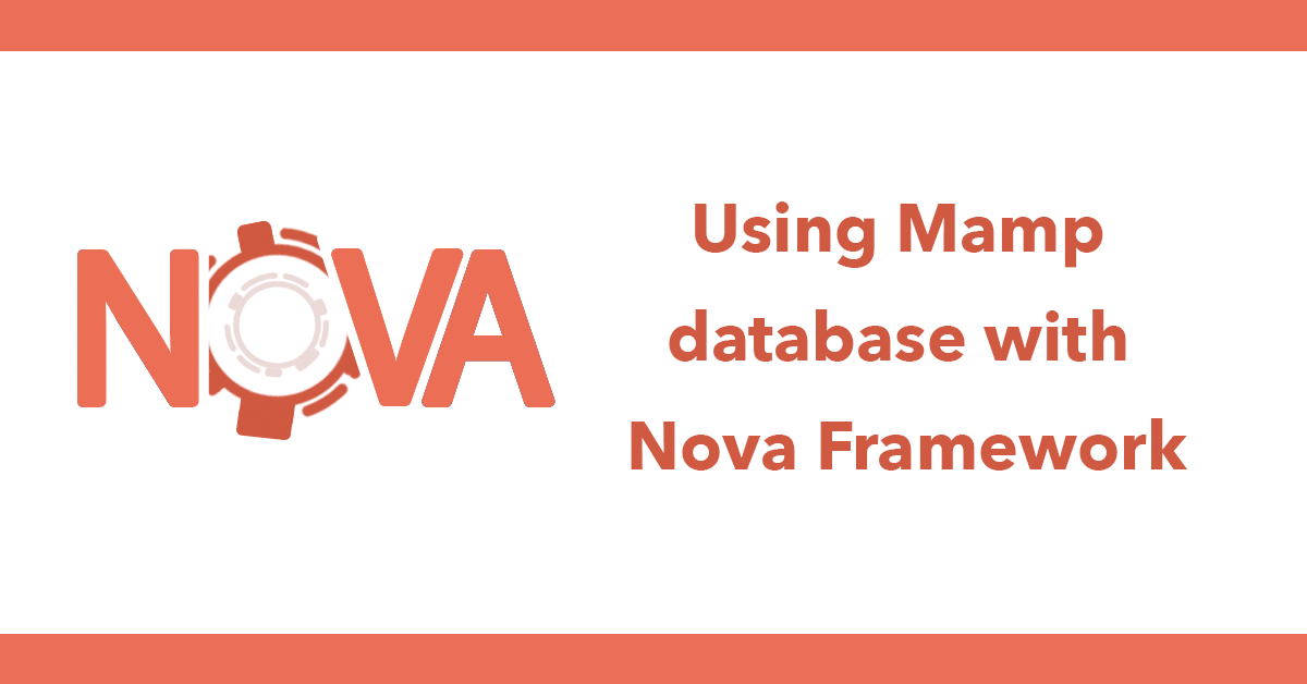 Using Mamp database with Nova Framework