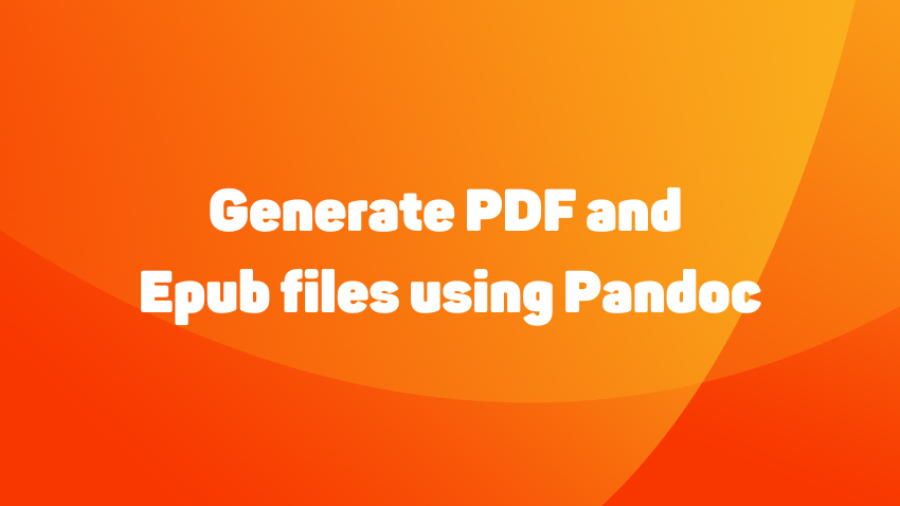 Generate PDF and Epub files using Pandoc