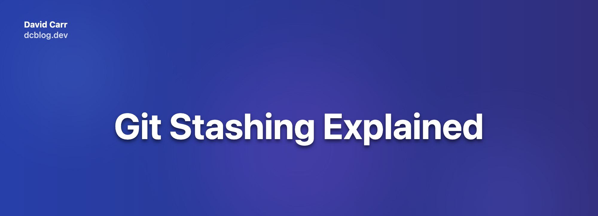 Git Stashing Explained