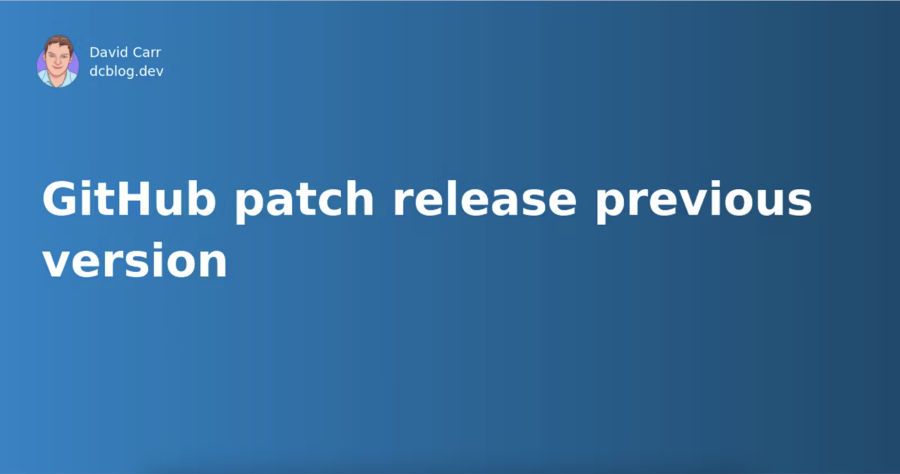 GitHub patch release previous version