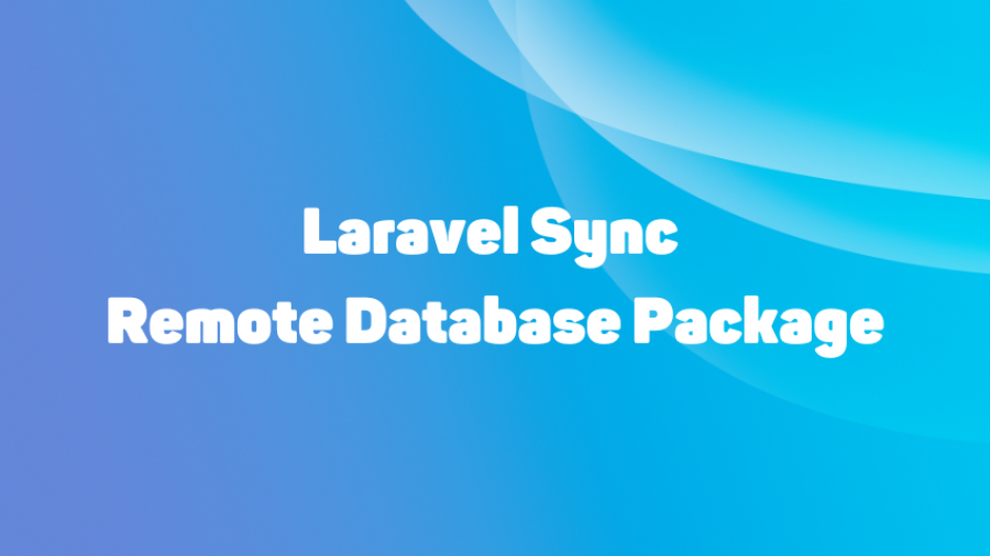 Laravel Sync Remote Database Package